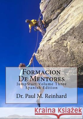 Formacion De Mentores: JumpStart Volume Three Spanish Edition Paul Martin Reinhard 9780692116265 Out of the Box - książka