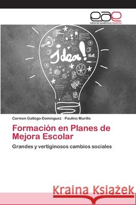 Formación en Planes de Mejora Escolar Gallego-Domínguez, Carmen 9786202104197 Editorial Académica Española - książka