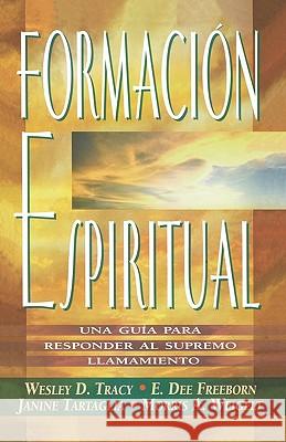 Formacion Espiritual Wesley D. Tracy E. Dee Freeborn Janine Tartaglia 9781563444401 Casa Nazarena de Publicaciones - książka