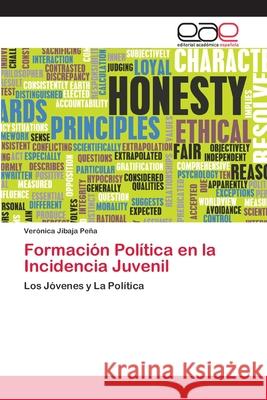 Formación Política en la Incidencia Juvenil Jibaja Peña, Verónica 9786202143059 Editorial Académica Española - książka