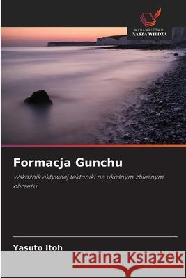 Formacja Gunchu Itoh, Yasuto 9786209076985 Wydawnictwo Nasza Wiedza - książka