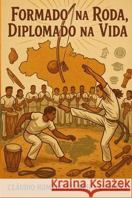 Formado na Roda, Diplomado na Vida Silva Cl?udi 9786501599687 Silva, C. H. F. - książka