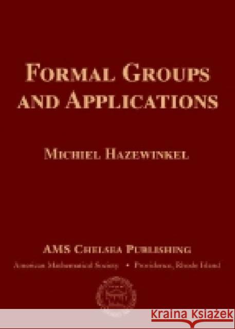 Formal Groups and Applications Michiel Hazewinkel   9780821853498 American Mathematical Society - książka