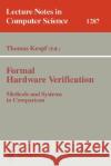 Formal Hardware Verification: Methods and Systems in Comparison Kropf, Thomas 9783540634751 Springer