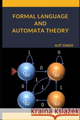 Formal Language And Automata Theory Ajit Singh 9781079108132 Independently Published - książka