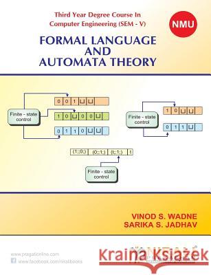 Formal Language and Automata Theory S S Jadhav V S Wadne  9789351642022 Nirali Prakashan - książka
