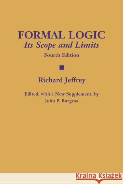 Formal Logic : Its Scope and Limits Richard C. Jeffrey 9780872208131 HACKETT PUBLISHING CO, INC - książka