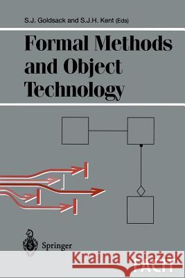 Formal Methods and Object Technology S. J. Goldsack Stephen J. Goldsack Stuart J. H. Kent 9783540199779 Springer - książka