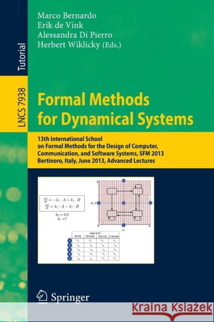 Formal Methods for Dynamical Systems: 13th International School on Formal Methods for the Design of Computer, Communication, and Software Systems, Sfm Bernardo, Marco 9783642388736 Springer - książka