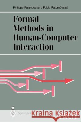 Formal Methods in Human-Computer Interaction Philippe Palanque Fabio Paterno Fabio Paterno 9783540761587 Springer - książka