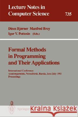 Formal Methods in Programming and Their Applications: International Conference, Academgorodok, Novosibirsk, Russia, June 28 - July 2, 1993. Proceeding Bjørner, Dines 9783540573166 Springer - książka