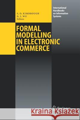 Formal Modelling in Electronic Commerce Steven O. Kimbrough Dongjun Wu 9783642435614 Springer - książka