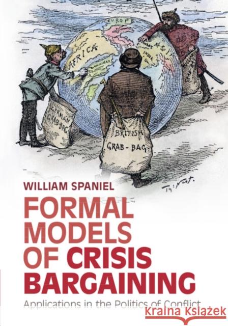 Formal Models of Crisis Bargaining William (University of Pittsburgh) Spaniel 9781009318532 Cambridge University Press - książka