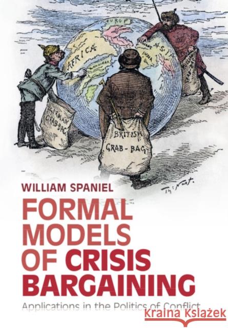 Formal Models of Crisis Bargaining William (University of Pittsburgh) Spaniel 9781009318549 Cambridge University Press - książka