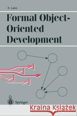 Formal Object-Oriented Development K. Lano Kevin Lano 9783540199786 Springer - książka