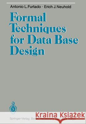 Formal Techniques for Data Base Design Antonio L. Furtado Erich J. Neuhold 9783642705946 Springer - książka
