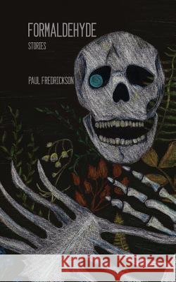 Formaldehyde Paul Fredrickson Faith Maddox 9780999754719 Flint Hills Publishing - książka