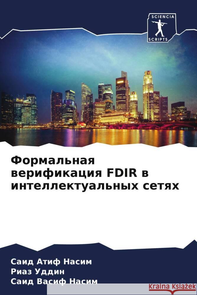 Formal'naq werifikaciq FDIR w intellektual'nyh setqh Nasim, Said Atif, Uddin, Riaz, Nasim, Said Vasif 9786205786703 Sciencia Scripts - książka