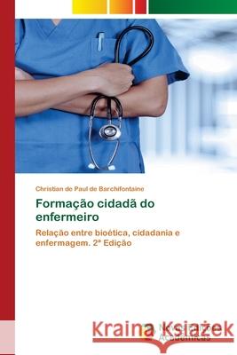 Formação cidadã do enfermeiro de Paul de Barchifontaine, Christian 9786209166075 Novas Edições Acadêmicas - książka
