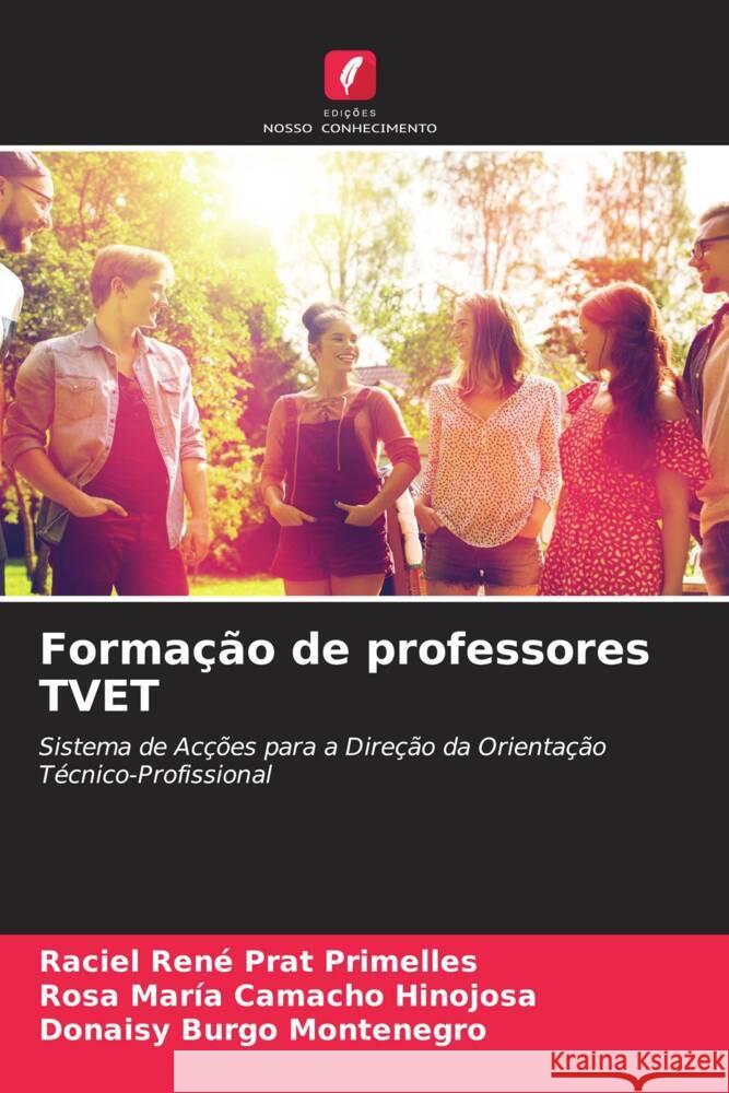 Formação de professores TVET Prat Primelles, Raciel René, Camacho Hinojosa, Rosa María, Burgo Montenegro, Donaisy 9786206295754 Edições Nosso Conhecimento - książka