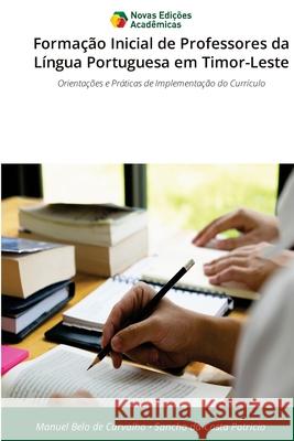 Forma??o Inicial de Professores da L?ngua Portuguesa em Timor-Leste Manuel Bel Sancho D 9786209095016 Novas Edicoes Academicas - książka