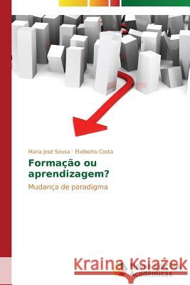 Formação ou aprendizagem? Sousa Maria José 9783639742145 Novas Edicoes Academicas - książka