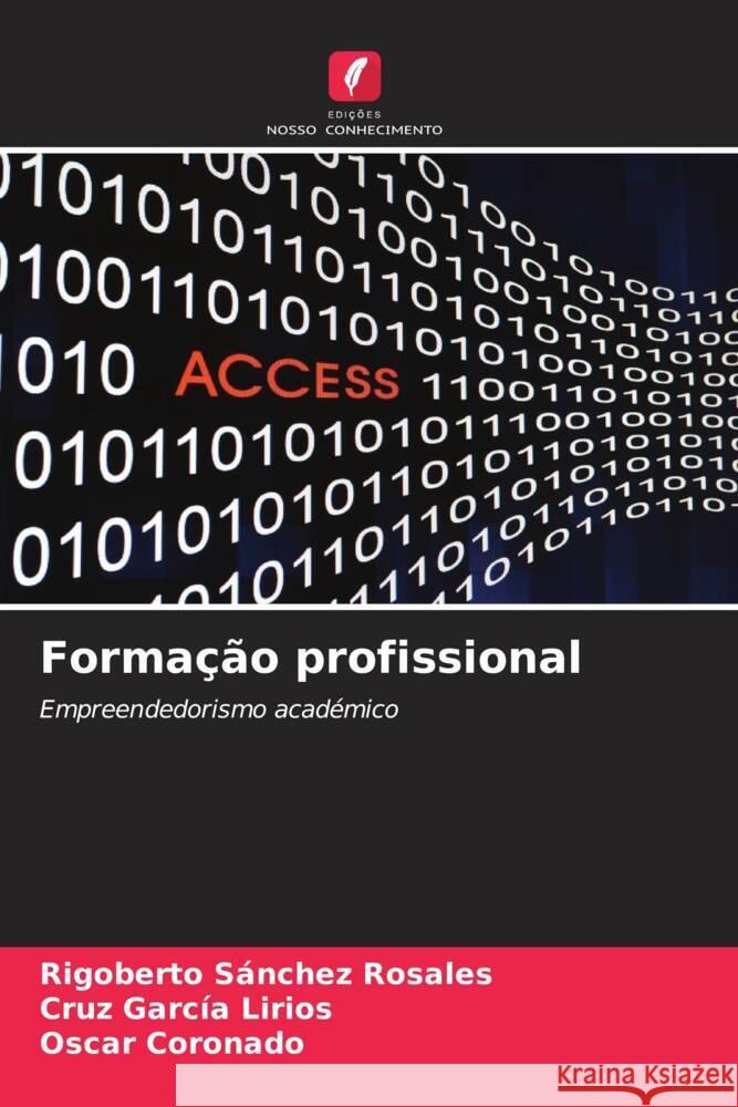 Formação profissional Sánchez Rosales, Rigoberto, García Lirios, Cruz, Coronado, Oscar 9786207084401 Edições Nosso Conhecimento - książka