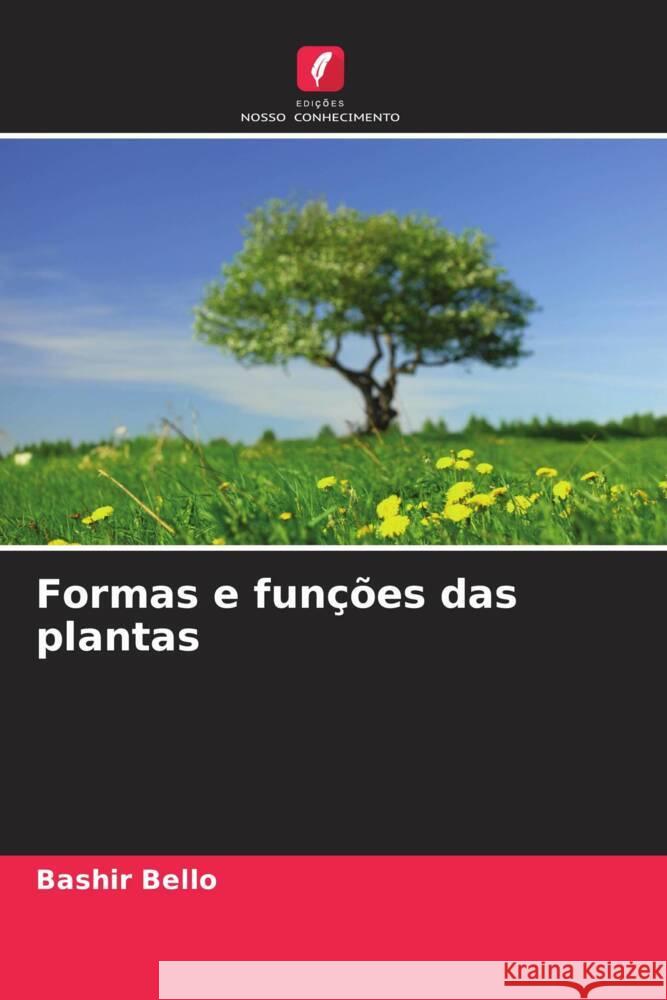 Formas e fun??es das plantas Bashir Bello 9786208086367 Edicoes Nosso Conhecimento - książka