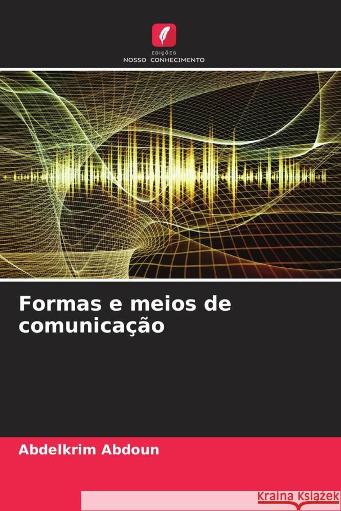 Formas e meios de comunica??o Abdelkrim Abdoun 9786206615057 Edicoes Nosso Conhecimento - książka