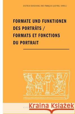 Formate Und Funktionen Des Porträts / Formats Et Fonctions Du Portrait Boschung, Dietrich 9783770570577 Wilhelm Fink Verlag, Munich - książka