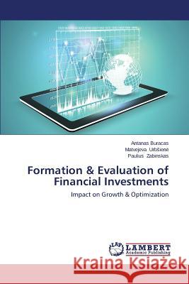 Formation & Evaluation of Financial Investments Buracas Antanas                          Urb Ien                                  Zabinskas Paulius 9783848494408 LAP Lambert Academic Publishing - książka
