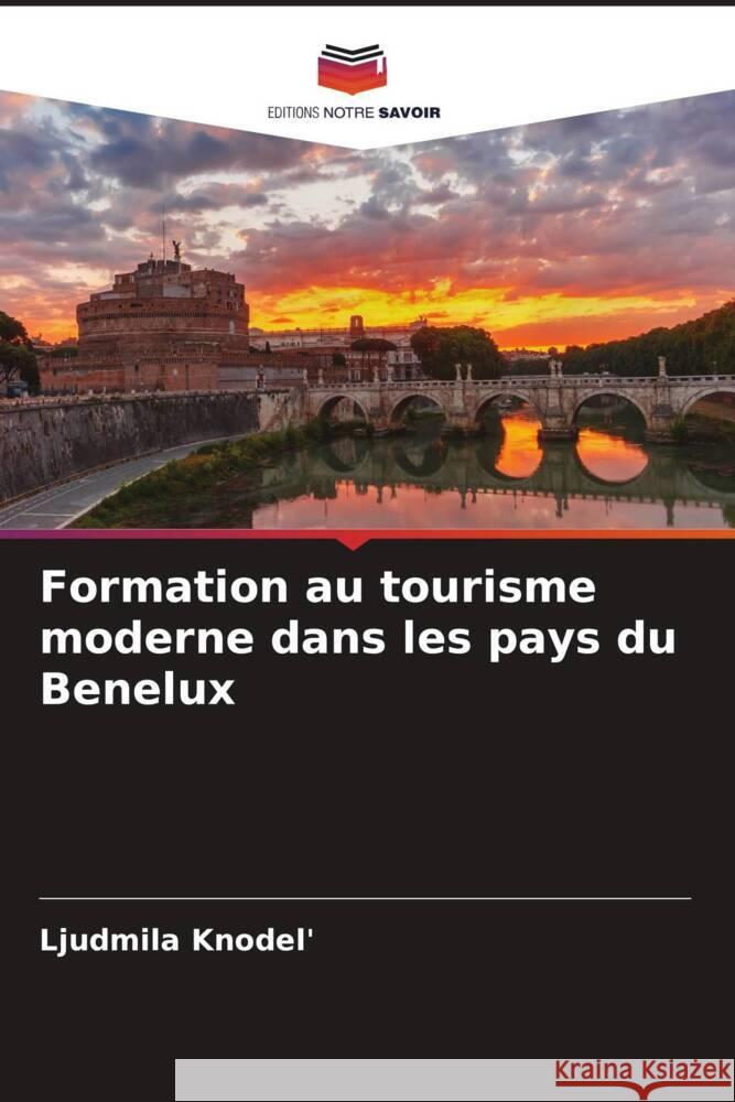 Formation au tourisme moderne dans les pays du Benelux Ljudmila Knodel' 9786206678502 Editions Notre Savoir - książka