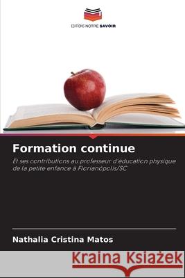 Formation continue Nathalia Cristina Matos 9786207666799 Editions Notre Savoir - książka