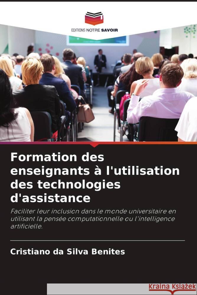 Formation des enseignants à l'utilisation des technologies d'assistance da Silva Benites, Cristiano 9786205011010 Editions Notre Savoir - książka