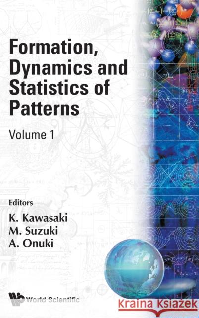 Formation, Dynamics and Statistics of Patterns (Volume 1) Akira, Onuki 9789810201708 WORLD SCIENTIFIC PUBLISHING CO PTE LTD - książka