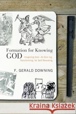 Formation for Knowing God F. Gerald Downing 9781625644572 Cascade Books - książka