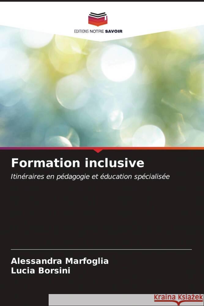 Formation inclusive Alessandra Marfoglia Lucia Borsini 9786207107995 Editions Notre Savoir - książka