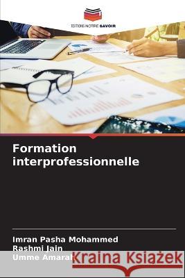 Formation interprofessionnelle Imran Pasha Mohammed Rashmi Jain Umme Amarah 9786205294048 Editions Notre Savoir - książka