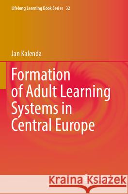 Formation of Adult Learning Systems in Central Europe Jan Kalenda 9783031598296 Springer - książka