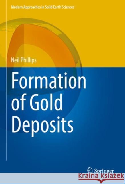 Formation of Gold Deposits Neil Phillips 9789811630804 Springer - książka