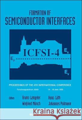 Formation of Semiconductor Interfaces - Proceedings of the 4th International Conference J. Pollman B. Lengeler H. Luth 9789810215590 World Scientific Publishing Company - książka
