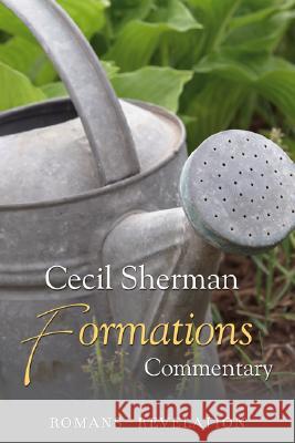 Formations Commentary: Romans-Revelation Cecil E. Sherman 9781573124805 Smyth & Helwys Publishing - książka