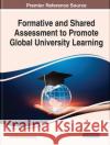 Formative and Shared Assessment to Promote Global University Learning  9781668435373 IGI Global