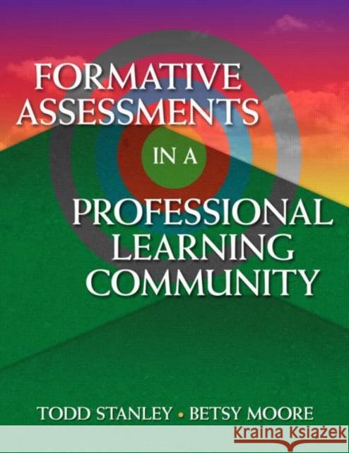 Formative Assessment in a Professional Learning Community Betsy Moore 9781596671676  - książka