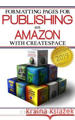 Formatting Pages for Publishing on Amazon with CreateSpace McMullen, Chris 9781482545715 Createspace - książka