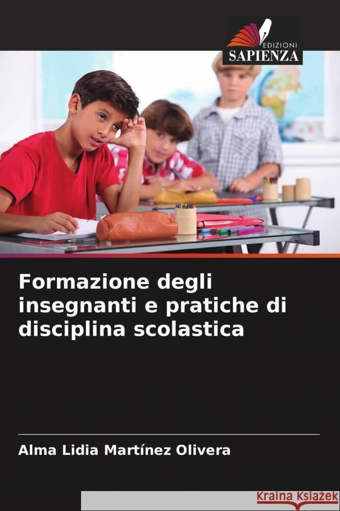 Formazione degli insegnanti e pratiche di disciplina scolastica Alma Lidia Martine 9786207016624 Edizioni Sapienza - książka