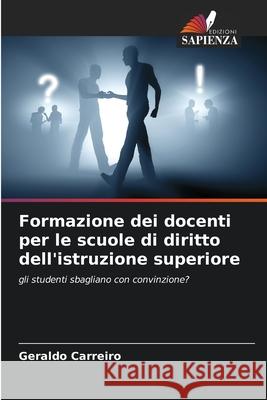 Formazione dei docenti per le scuole di diritto dell'istruzione superiore Geraldo Carreiro 9786207545940 Edizioni Sapienza - książka