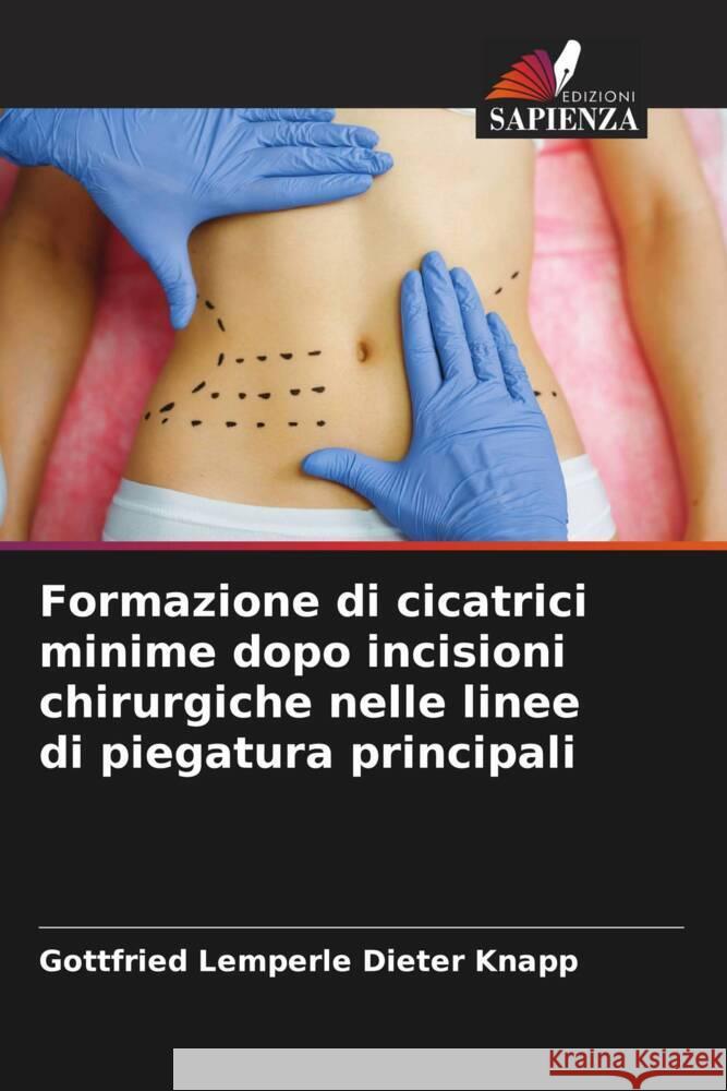 Formazione di cicatrici minime dopo incisioni chirurgiche nelle linee di piegatura principali Gottfried Lemperle Diete 9786207956661 Edizioni Sapienza - książka