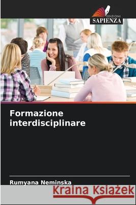 Formazione interdisciplinare Neminska, Rumyana 9786139029082 Edizioni Sapienza - książka