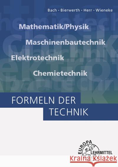 Formeln der Technik Bach, Ewald, Bierwerth, Walter, Herr, Horst 9783808553244 Europa-Lehrmittel - książka
